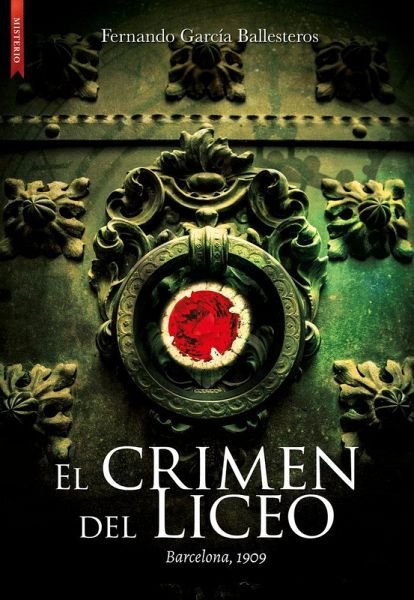 El crimen del Liceo : Barcelona 1909