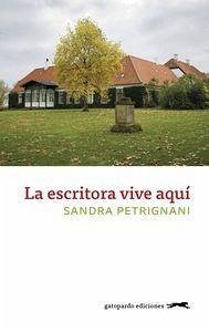La escritora vive aquí - Petrignani, Sandra