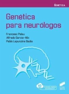 Genética para neurólogos - Lapunzina, Pablo; García Alix, Alfredo; Palau Martínez, Francesc