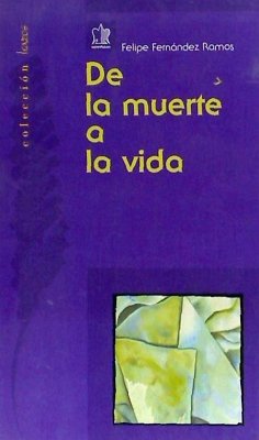 De la muerte a la vida : revisión de los novísimos - Fernández Ramos, Felipe