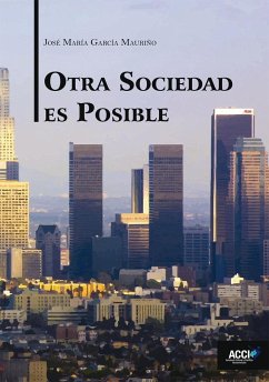 Otra sociedad es posible - Gracia-Mauriño Herguera, José María