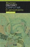 Narrar, conjeturar y computar : el pensamiento