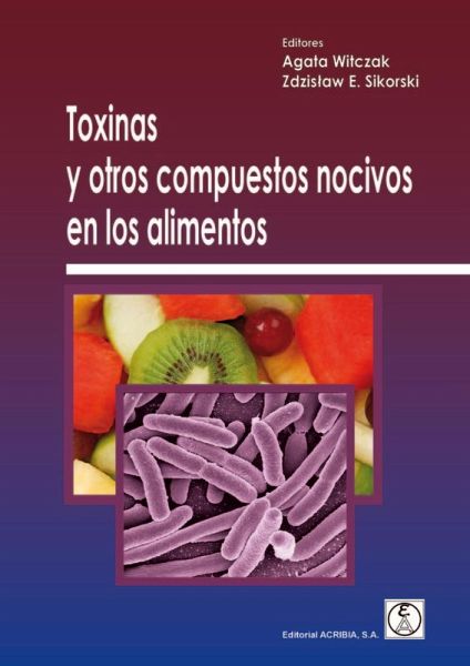 Toxinas y otros compuestos nocivos en los alimentos Toxinas y otros compuestos nocivos en los alimentos