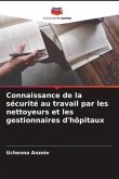 Connaissance de la sécurité au travail par les nettoyeurs et les gestionnaires d'hôpitaux