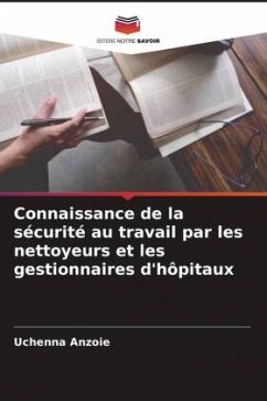 Connaissance de la sécurité au travail par les nettoyeurs et les gestionnaires d'hôpitaux - Anzoie, Uchenna