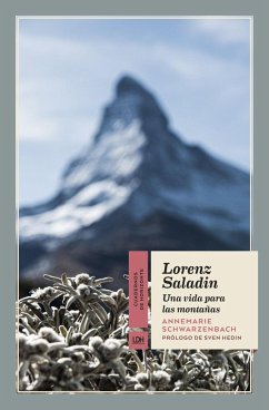 Lorenz Saladin : una vida para las montañas - Schwarzenbach, Annemarie