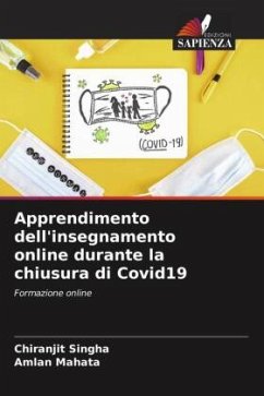 Apprendimento dell'insegnamento online durante la chiusura di Covid19 - Singha, Chiranjit;Mahata, Amlan