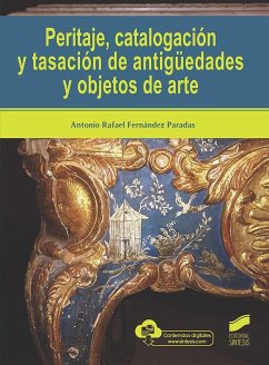 Peritaje, catalogacio?n y tasacio?n de antigu?edades y objetos de arte - Fernández Paradas, Antonio Rafael