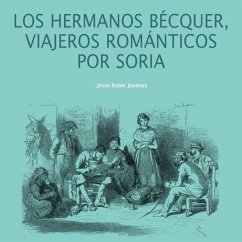 Los hermanos Bécquer, viajeros románticos por Soria