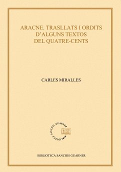 Aracne. Trasllats i ordits d'alguns textos del quatre-cents - Miralles, Carles