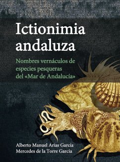 Ictionomía andaluza : nombres vernáculos de especies pesqueras del 