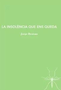 Cover LA INSOLENCIA QUE ENS QUEDA