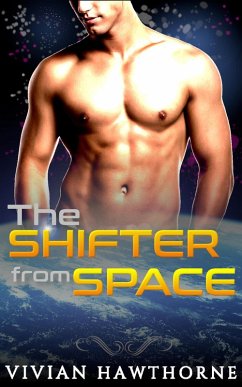 The Shifter from Space (Warriors of Elyria, #1) (eBook, ePUB) - Hawthorne, Vivian