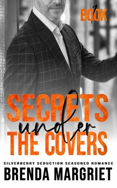 Secrets Under the Covers (SILVERBERRY SEDUCTION Seasoned Romance, #1) (eBook, ePUB) - Margriet, Brenda