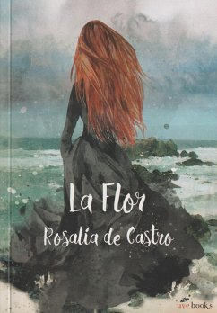 La flor - Castro, Rosalía De