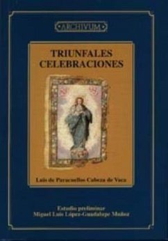 Triunfales celebraciones - Paracuellos Cabeza de Baca, Luis de