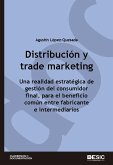 Distribución y trade marketing : una realidad estratégica de gestión del consumidor final, para el beneficio común entre fabricantes e intermediarios