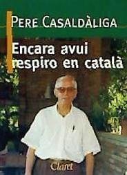 Encara avui respiro en català - Casaldáliga, Pedro