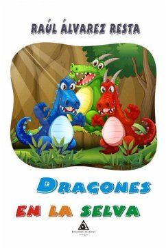 Dragones en la selva - Álvarez Resta, Raúl