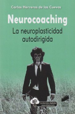 Neurocoaching : la neuroplasticidad autodirigida - Herreros de las Cuevas, Carlos