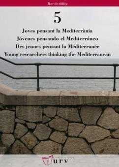 Joves pensant la Mediterrània = Jóvenes pensando el Mediterráneo = Des jeunes pensant la Méditerranée = Young researchers thinking the Mediterranean - Muñoz Gaviria, Diego Alejandro . . . [et al.