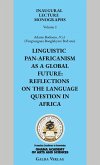 Linguistic Pan-Africanism as a Global Future: Reflections on the Language Question in Africa (eBook, PDF)