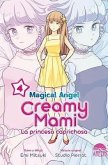 MAGICAL ANGEL CREAMY MAMI LA PRINCESA CAPRICHOSA 4 MAGICAL ANGEL CREAMY MAMI LA PRINCESA CAPRICHOSA 4