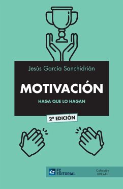 MOTIVACIÓN: HAGA QUE LO HAGAN