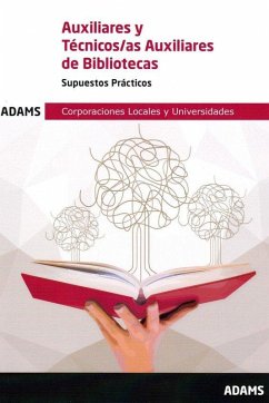 Cover Auxiliares y técnicos auxiliares de bibliotecas : corporaciones locales y universidades : supuestos prácticos