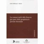 La conservació dels boscos per part dels propietaris privats forestals