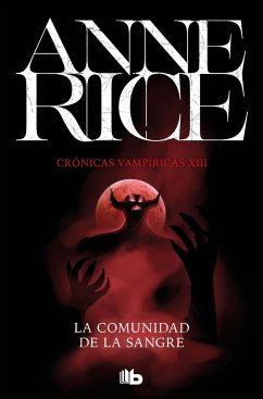 La comunidad de la sangre : una historia del príncipe Lestat - Rice, Anne