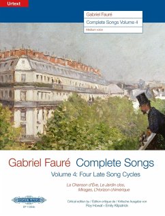 Complete Songs / Sämtliche Lieder (19061921), Band 4 -Ausgabe für Mittlere Singstimme und Klavier- - FaurÃ©, Gabriel