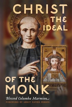 Christ the Ideal of the Monk (Unabridged) - Marmion, Columba