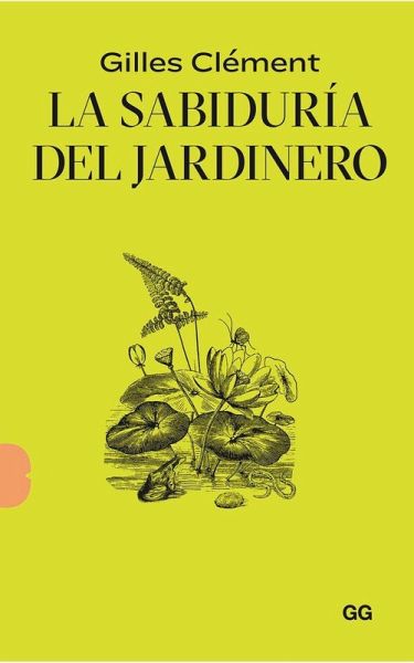 La sabiduría del jardinero La sabiduría del jardinero