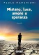 Mistero, luce, amore e speranza (eBook,... - Bild 1