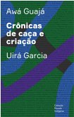 Crônicas de caça e criação (eBook, ePUB)