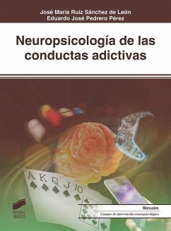 Neuropsicología de las conductas adictivas