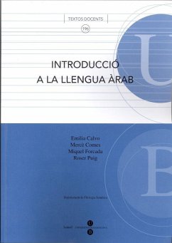 Introducció a la llengua àrab - Calvo Labarta, Emilia; Comes Maymó, Mercè; Forcada Nogués, Miquel; Puig Aguilar, Roser