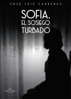 Sofia, el sosiego turbado - Carreras, José Luis