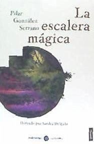 La escalera mágica - González Serrano, Pilar