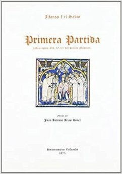 Primera Partida : según el manuscrito Add. 20787 del British Museum - Alfonso X, Rey de Castilla