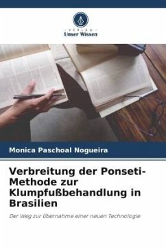 Verbreitung der Ponseti-Methode zur Klumpfußbehandlung in Brasilien - Nogueira, Monica Paschoal