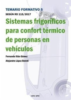 Sistemas frigoríficos para confort térmico de personas en vehículos : temario formativo 5 - Illán Gómez, Fernando; López Belchí, Alejandro