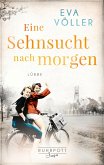 Eine Sehnsucht nach morgen / Ruhrpott Saga Bd.3 (Mängelexemplar)