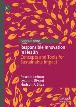 Responsible Innovation in Health (eBook, PDF) - Lehoux, Pascale; Rivard, Lysanne; Silva, Hudson P.