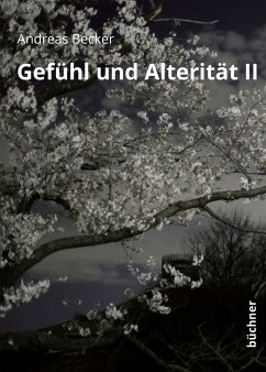 Gefühl und Alterität II (eBook, PDF) - Becker, Andreas