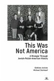 This Was Not America (eBook, ePUB)