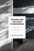 The Bible and the Crisis of Modernism (eBook, ePUB)