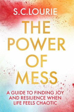 The Power of Mess (eBook, ePUB) - Lourie, Samantha