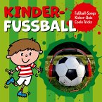 Kinder-Fussball - Fussball-Songs + Kicker-Quiz + coole Tricks (MP3-Download)
